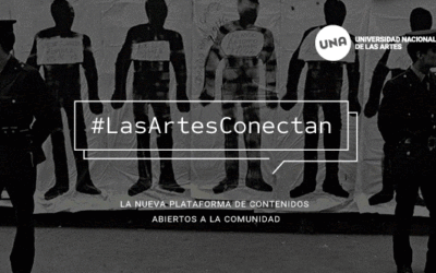 La Universidad Nacional de las Artes presenta la plataforma de contenidos #LasArtesConectan.