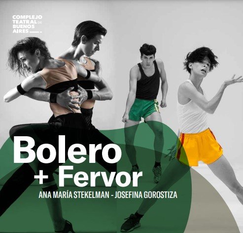 Bolero Fervor Danza Ballet Contemporaneo Teatro San Martin Stekelman Gorostiza