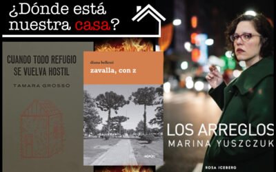 Literatura: tres lecturas para pensar de un modo diferente qué es y dónde está nuestra casa.