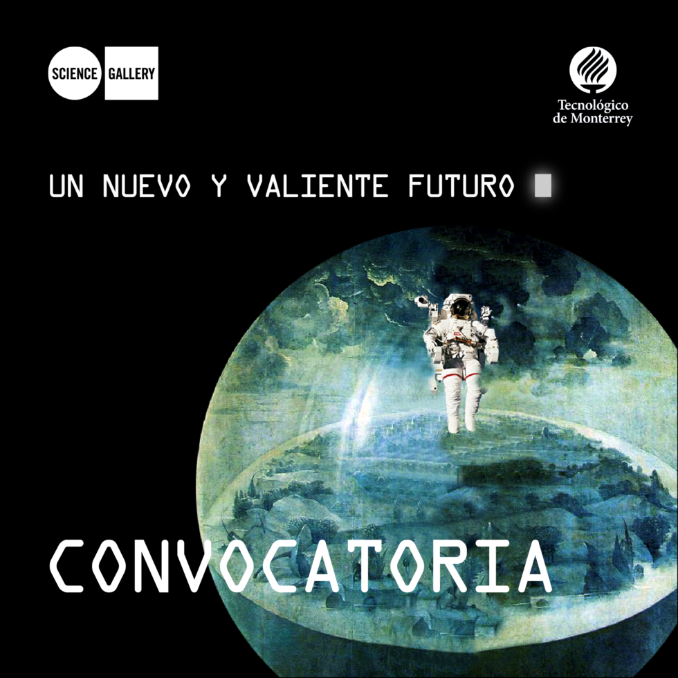 Convocatoria Science Gallery Monterrey