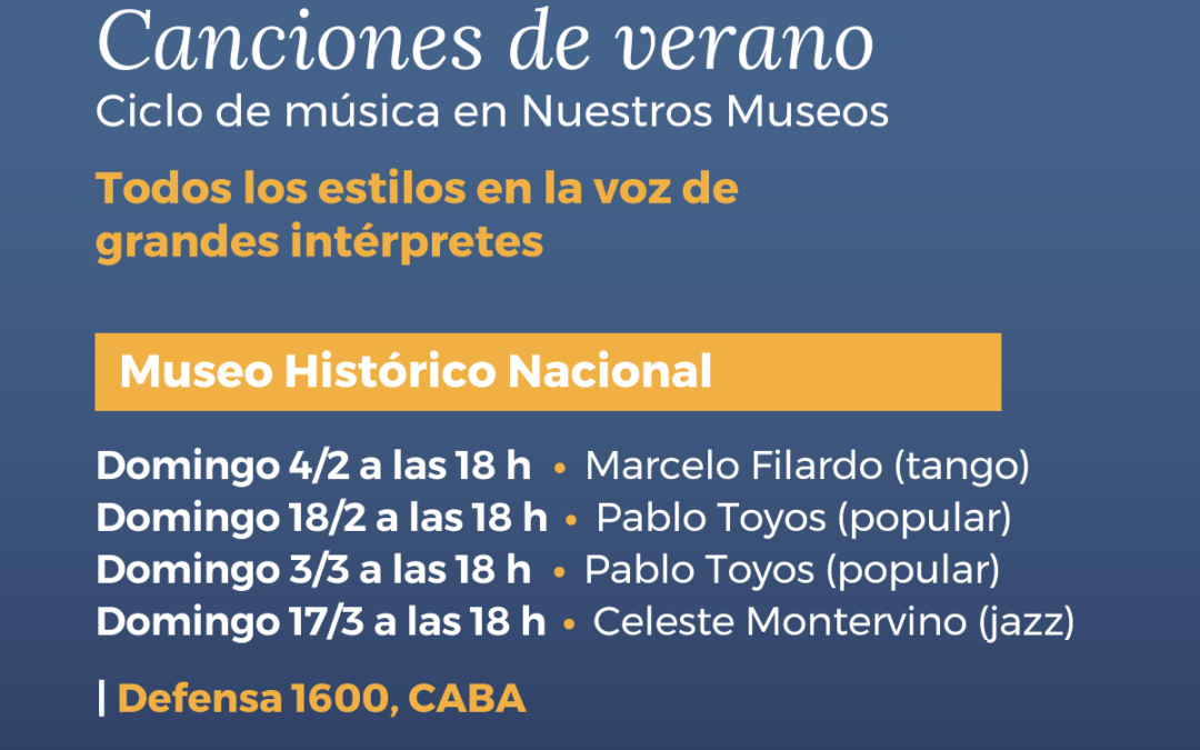 Canciones de Verano. Ciclo de música en el Museo Histórico Nacional