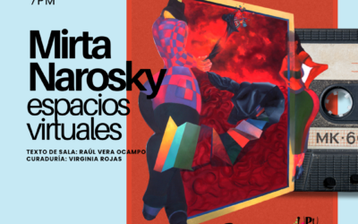 Espacios virtuales: la propuesta artística de Mirta Narosky en Roseum Arte Contemporáneo