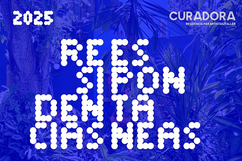 Residencia para artistas Curadora