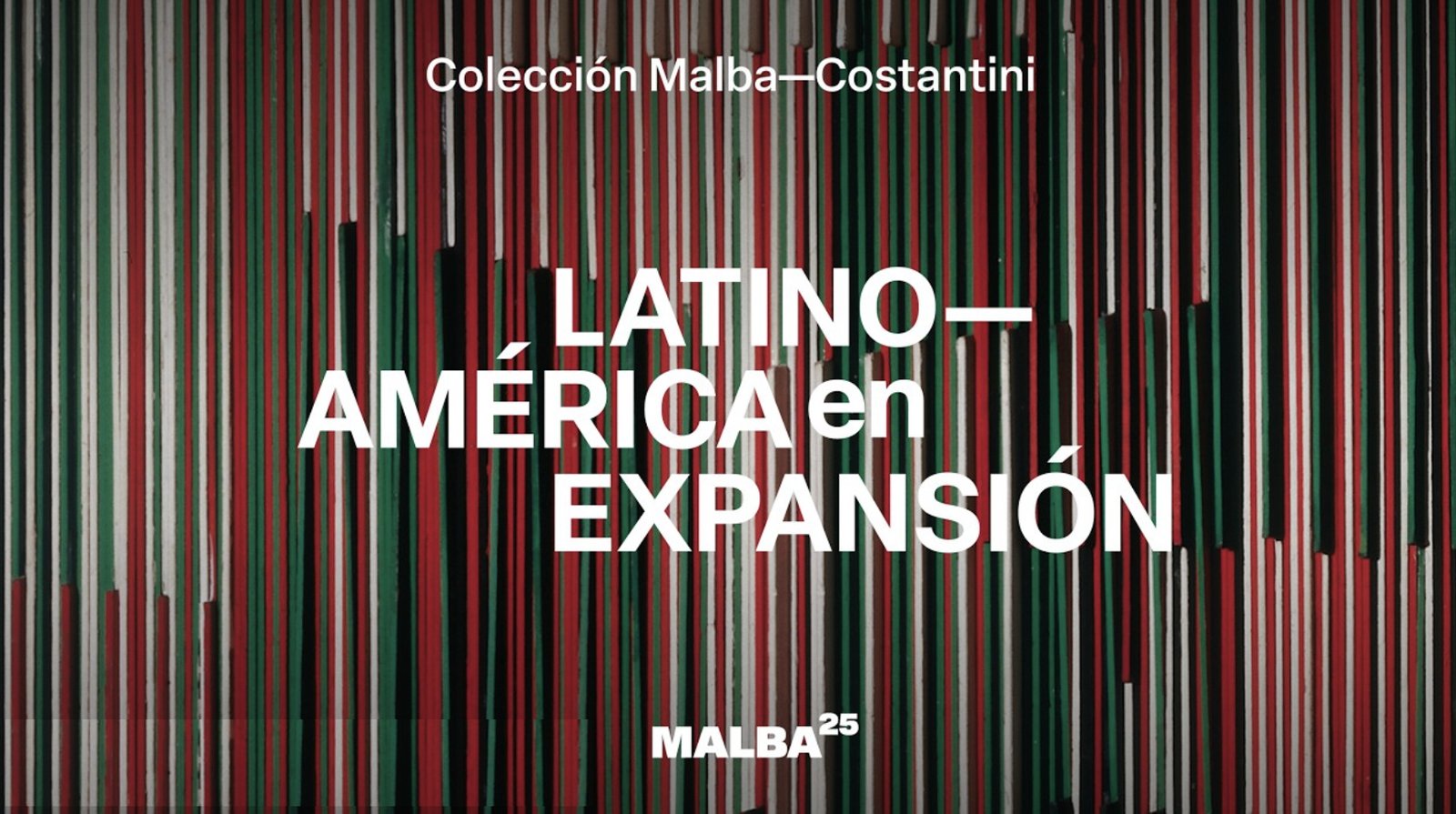 exposición Latinoamérica en expansión Malba