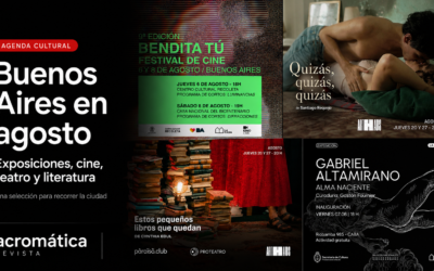Agenda cultural en Buenos Aires en agosto: exposiciones, cine, teatro y literatura